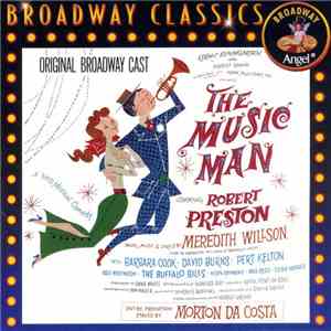 Robert Preston  , Book, Music & Lyrics By Meredith Willson - The Music Man (Original Broadway Cast) mp3 album