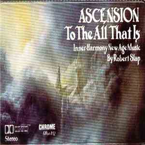 Robert Slap - Ascension To The All That Is mp3 album