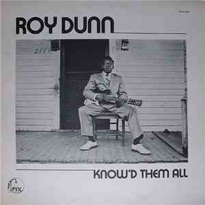 Roy Dunn - Know'd Them All mp3 album