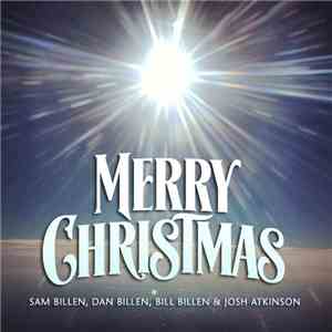 Sam Billen, Dan Billen, Bill Billen & Josh Atkinson - Merry Christmas mp3 album