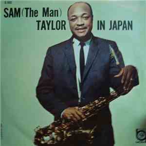 Sam (The Man) Taylor - Sam (The Man) Taylor In Japan mp3 album