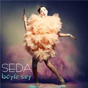 Seda - Böyle Şey mp3 album