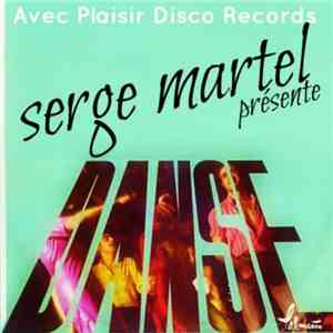 Serge Martel - Serge Martel Présente Danse mp3 album