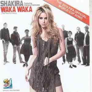 Shakira Featuring Freshlyground - Waka Waka (This Time For Africa) mp3 album