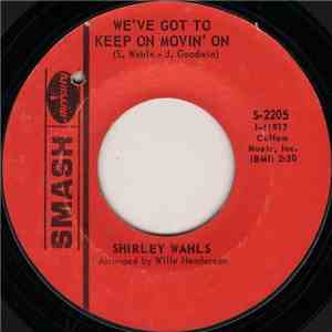 Shirley Wahls - We've Got To Keep On Movin' On mp3 album
