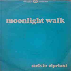 Stelvio Cipriani - Moonlight Walk / Madly In Love mp3 album