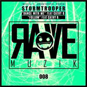 Stormtrooper Feat. Cathy B. - Dance With Me / Follow mp3 album