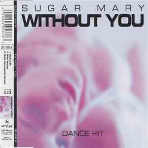 Sugar Mary - Without You mp3 album