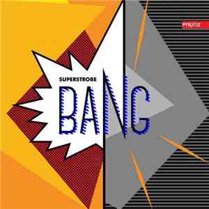 Superstrobe - Bang EP mp3 album