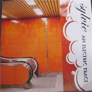 Sylvie  - An Electric Trace mp3 album
