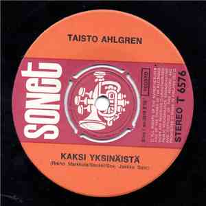 Taisto Ahlgren - Kaksi Yksinäistä / Lapsuudenkodin Ovella mp3 album