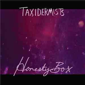 Taxidermists  - Honesty Box mp3 album