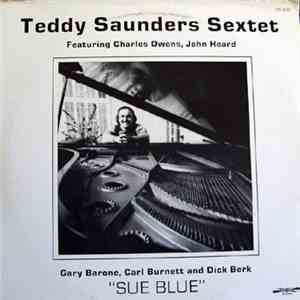 Teddy Saunders Sextet - Sue Blue mp3 album