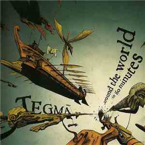 Tegma - Around The World In 80 Minutes mp3 album