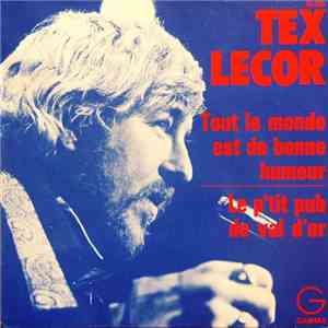 Tex Lecor - Tout Le Monde Est De Bonne Humeur mp3 album