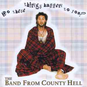 The Band From County Hell - Do These Things Happen To You mp3 album