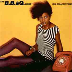 The B.B. & Q. Band - Six Million Times mp3 album