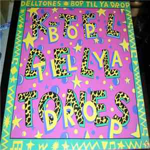 The Delltones - Bop 'Till Ya Drop mp3 album
