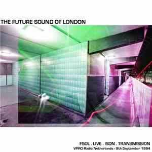 The Future Sound Of London - Live ISDN Transmission 4 mp3 album