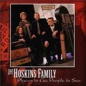 The Hoskins Family - Places To Go, People To See mp3 album