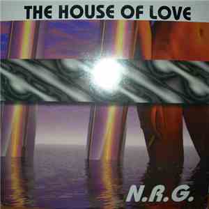 The House Of Love  - N.R.G. mp3 album