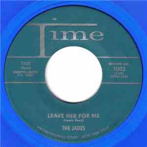 The Jades  - Leave Her For Me / So Blue mp3 album