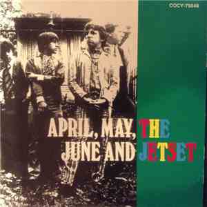 The Jetset  - April, May, June And The Jetset mp3 album