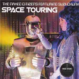 The Naked Citizens Featuring Suzi Chunk - Space Touring mp3 album