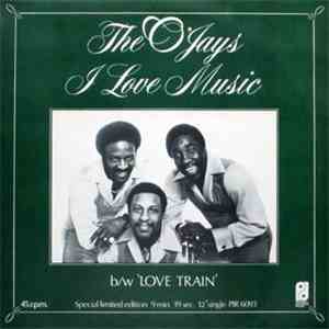 The O'Jays - I Love Music / Love Train mp3 album