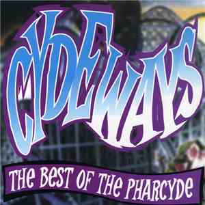 The Pharcyde - Cydeways: The Best Of The Pharcyde mp3 album