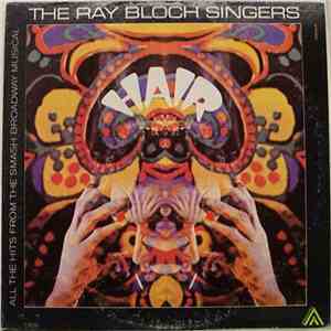 The Ray Bloch Singers - Hair - All The Hits From The Broadway Musical mp3 album