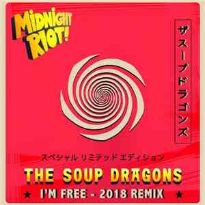 The Soup Dragons - I'm Free - 2018 Remix mp3 album
