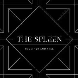 The Spleen - Together And Free mp3 album