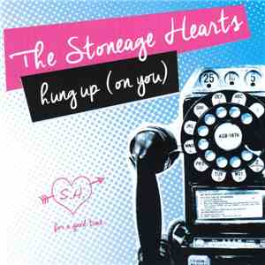 The Stoneage Hearts - Hung Up (On You) mp3 album