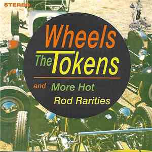 The Tokens - Wheels And More Hot Rod Rarities mp3 album