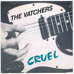 The Vatchers - Cruel mp3 album