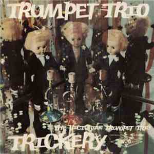 The Victorian Trumpet Trio - Trickery mp3 album