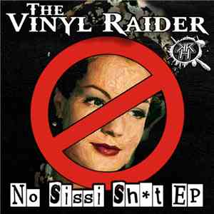 The Vinyl Raider - No Sissi Sht EP mp3 album