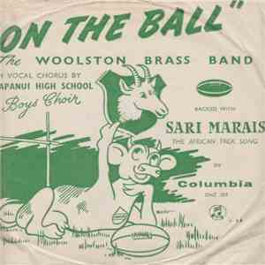 The Woolston Brass Band With Papanui High School Boy's Chorus - Sari Marias (The African Trek Song) / On The Ball mp3 album