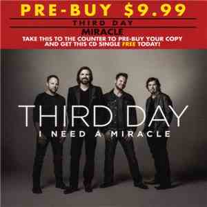 Third Day - I Need A Miracle mp3 album