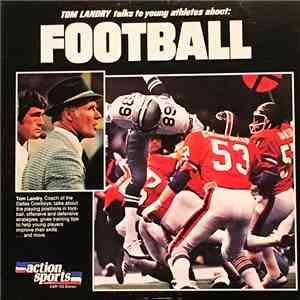 Tom Landry - Tom Landry Talks To Young Athletes About: Football mp3 album