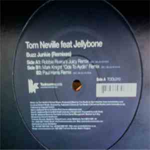 Tom Neville - Buzz Junkie (Remixes) mp3 album