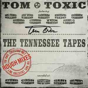 Tom Toxic - The Tennessee Tapes mp3 album