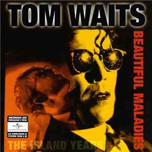 Tom Waits - Beautiful Maladies - The Island Years mp3 album