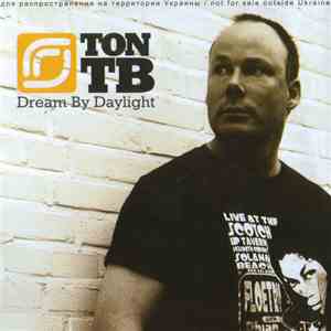 Ton T.B. - Dream By Daylight mp3 album