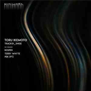 Toru Ikemoto - Track01_Shige - EP mp3 album