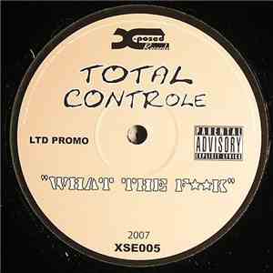 Total Controle - What The Fk mp3 album