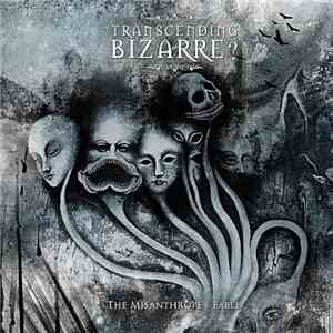 Transcending Bizarre? - The Misanthrope's Fable mp3 album