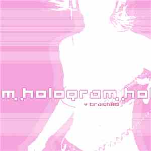 Trash80 - Hologram mp3 album