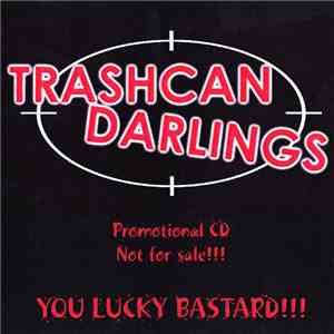 Trashcan Darlings - You Lucky Bastard!!! mp3 album